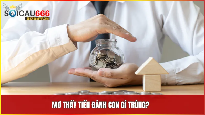 Tiền tài số mấy? Giải mã giấc mơ thấy tiền, đánh con gì trúng 8 Giấc mơ thấy tiền kèm con số cụ thể có thể là gợi ý may mắn cho những ai muốn thử vận may