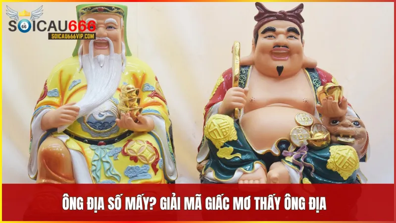 Mơ thấy ông địa đánh con gì dễ trúng? Giải mã giấc mơ ông địa cực chuẩn 8 Mơ thấy ông địa thường liên quan đến những con số may mắn tượng trưng cho vận may và tiền bạc