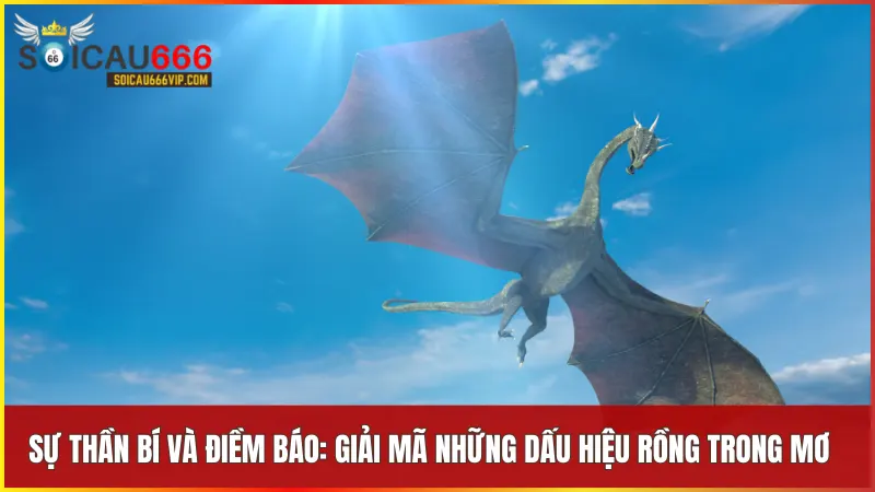 Mơ thấy rồng bay đánh số mấy? Giải mã số mơ và ý nghĩa tâm linh về rồng bay 7 Rồng xuất hiện trong mơ phản ánh những dấu hiệu phong thủy sâu sắc về sự nghiệp và sức khỏe