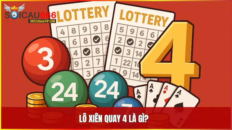 Lô xiên quay 4: Hướng dẫn chi tiết từ A-Z giúp bạn bứt phá 4 Lô xiên quay 4 là hình thức cược bốn số nhưng chỉ cần trúng từ hai số trở lên là đủ nhận thưởng