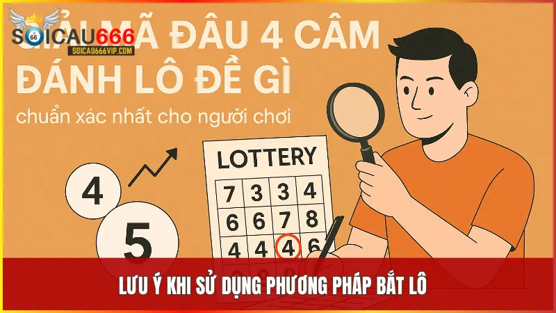 Đầu 4 câm đánh lô đề gì? Phương pháp bắt lô bách phát bách trúng 6 Những lưu ý quan trọng giúp người chơi kiểm soát vốn và tối ưu hiệu quả soi cầu