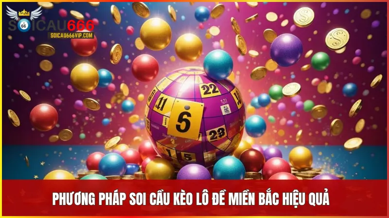 Áp dụng những cặp số hay đi cùng nhau để nâng cao tỷ lệ chiến thắng khi tham gia lô đề miền Bắc