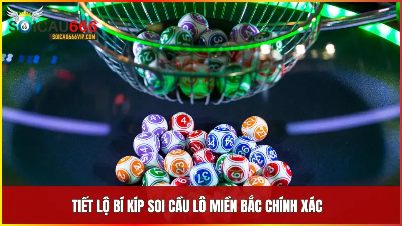 Hé lộ bí kíp soi cầu lô miền Bắc siêu hiệu quả 2024 5 Bí kíp soi cầu lô miền Bắc là kết hợp kinh nghiệm và chiến lược thông minh để nâng cao hiệu quả trong việc chọn số may mắn
