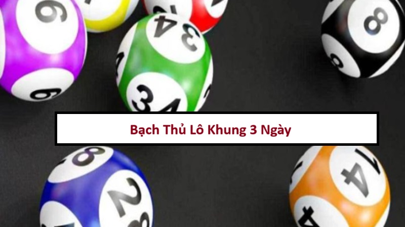 Bạch Thủ Lô Khung 3 Ngày Bất Bại – Chiến Thuật Quản Lý Vốn