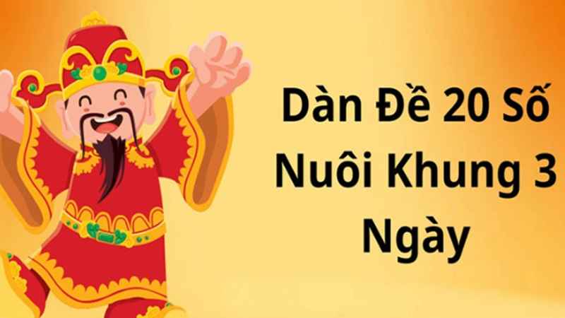 Nuôi Dàn Đề 20 Số Khung 3 Ngày Bất Bại, Miễn Phí